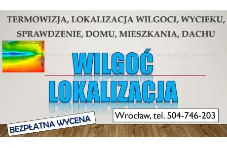 Lokalizacja i pomiar wilgoci, tel. 504-746-203, Wrocław, wilgoć, przyczyny, osuszanie