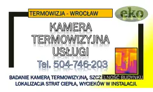 Badanie termowizyjne budynku, cena tel. 504-746-203, mieszkania, Wrocław, audyt.  